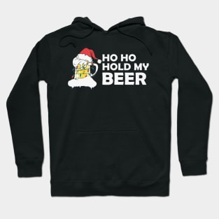 Ho Ho Hold My Beer Christmas Santa Hoodie